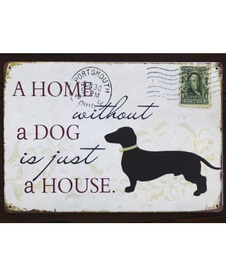 A home without a dog - tin sign 20x30cm