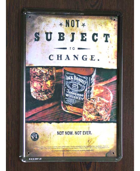 Jack Daniels (Not Change) - tin sign 20x30cm