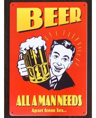 Beer (Man Needs) - tin sign 20x30cm Beer (Man Needs) - tin sign 20x30cm