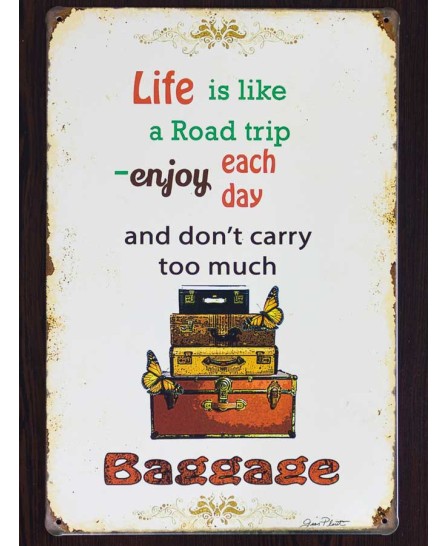 Life Baggage) - метална табела 20х30см