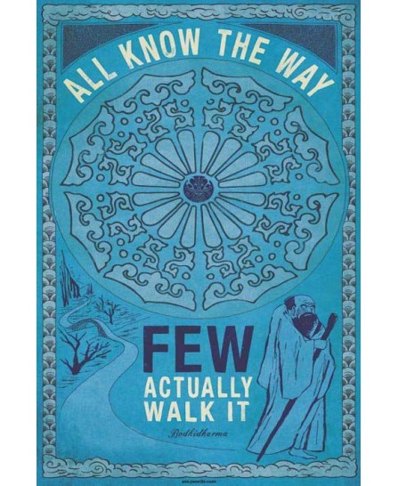 All know the way - Bodhidharma All know the way - Bodhidharma