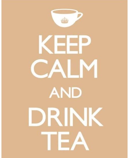 Keep Calm and Drink Tea